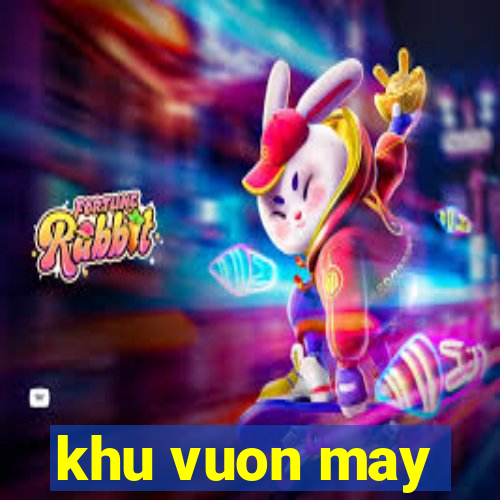 khu vuon may