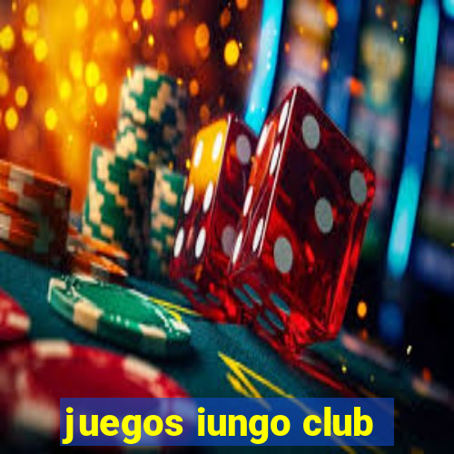 juegos iungo club