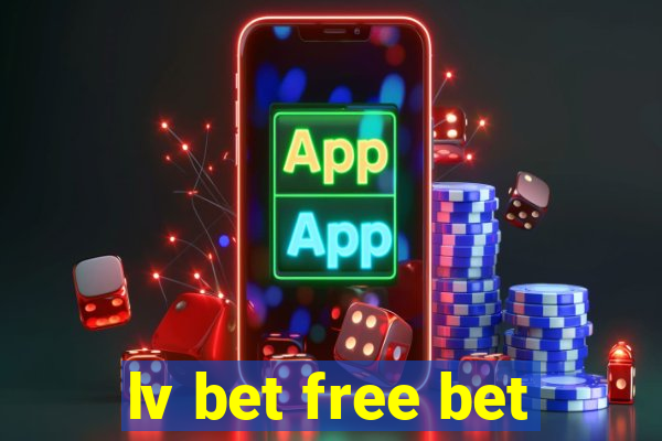 lv bet free bet