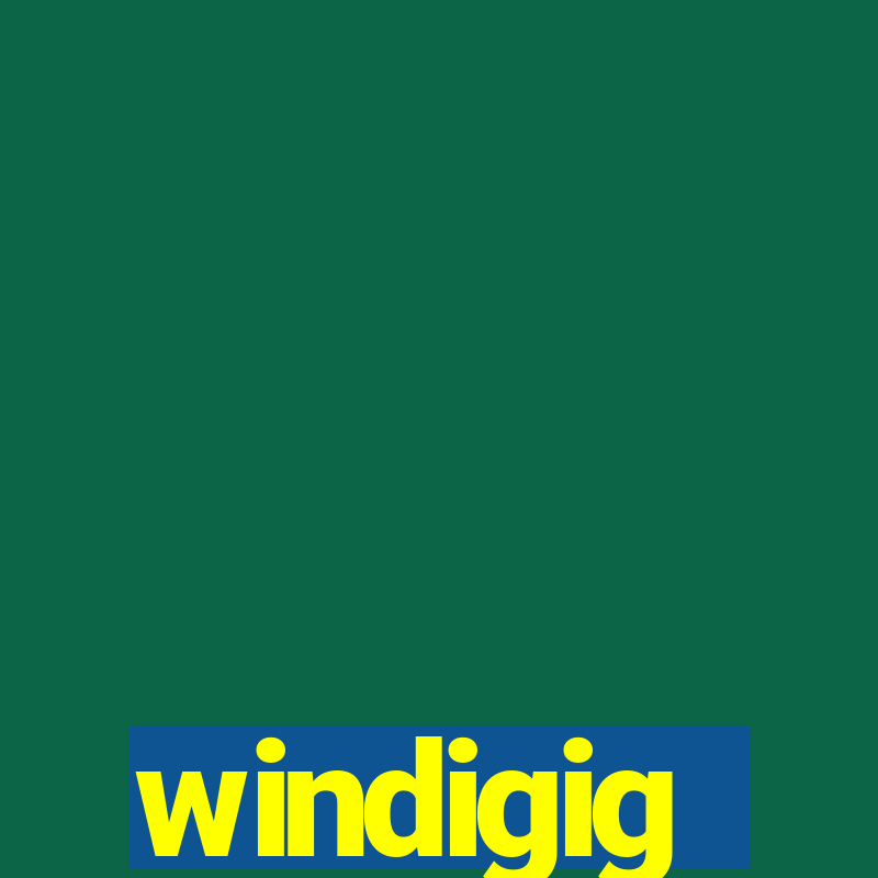 windigig