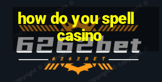 how do you spell casino