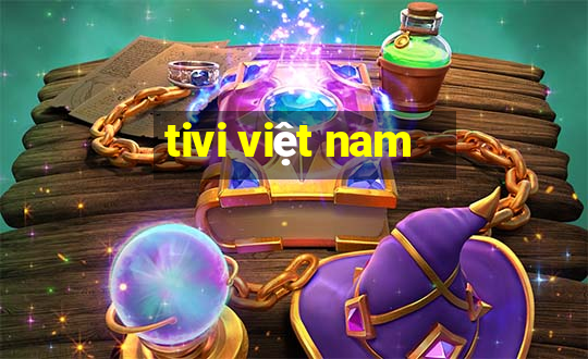 tivi việt nam