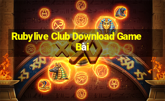 Rubylive Club Download Game Bài