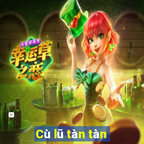 Cù lũ tàn tàn