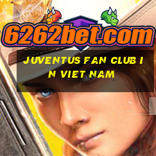 juventus fan club in viet nam