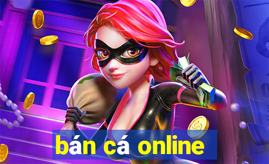 ban ca online