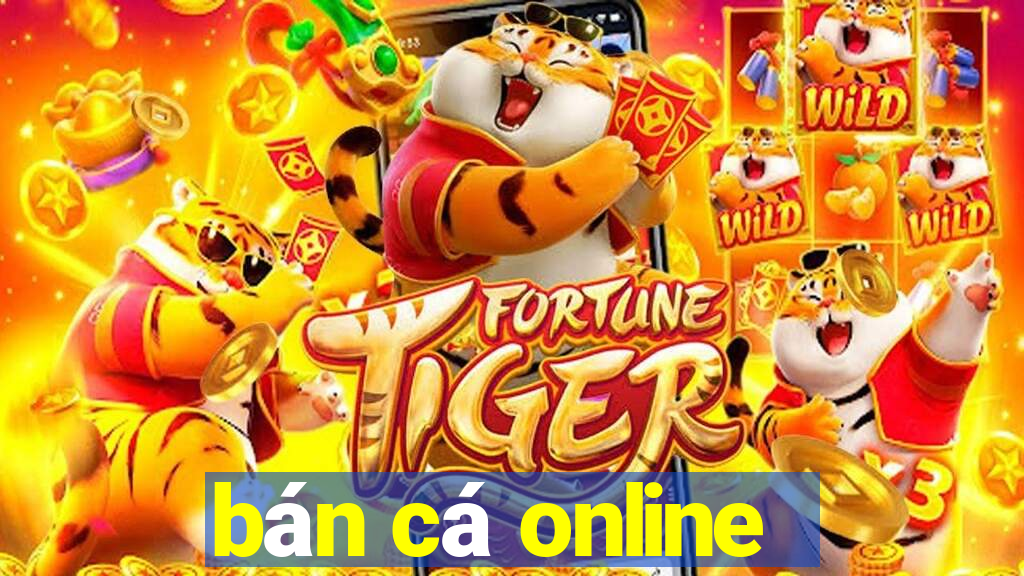 ban ca online