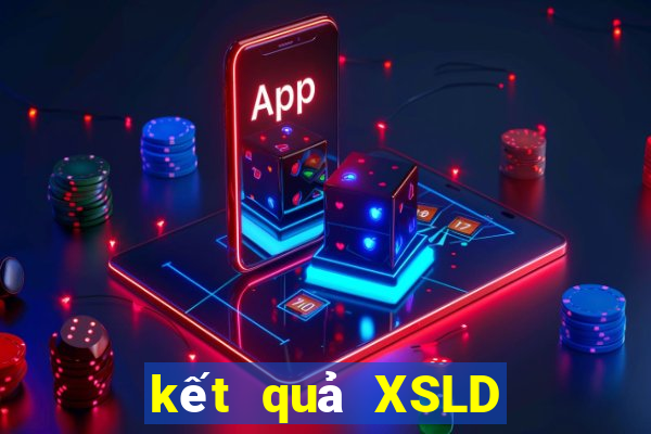 kết quả XSLD ngày 24