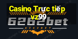 Casino Trực tiếp vz99