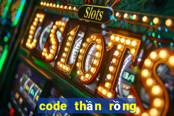 code thần rồng bắn cá