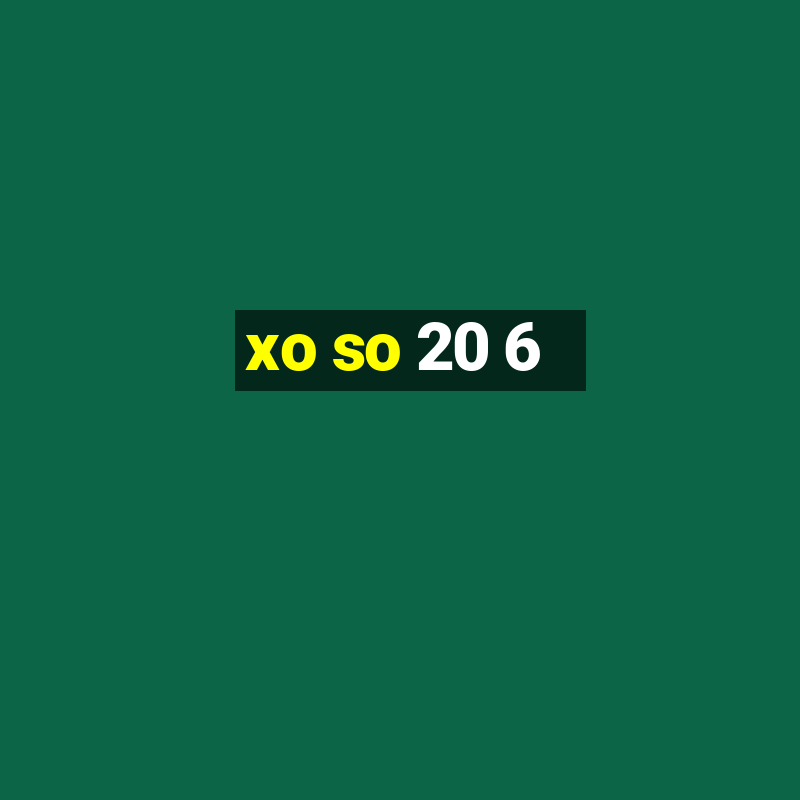 xo so 20 6