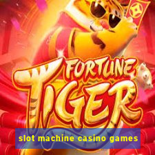 slot machine casino games