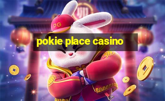 pokie place casino