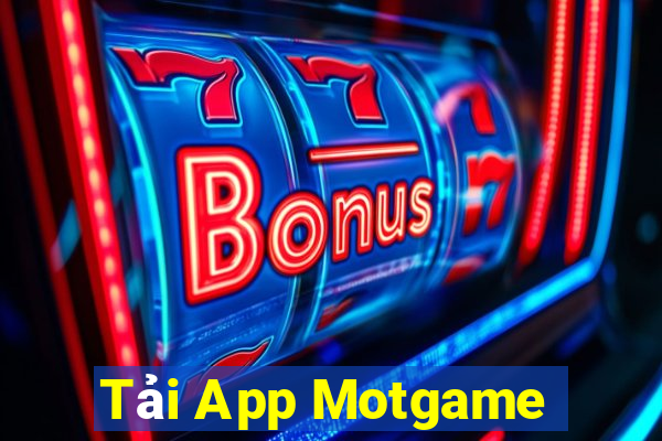 Tải App Motgame