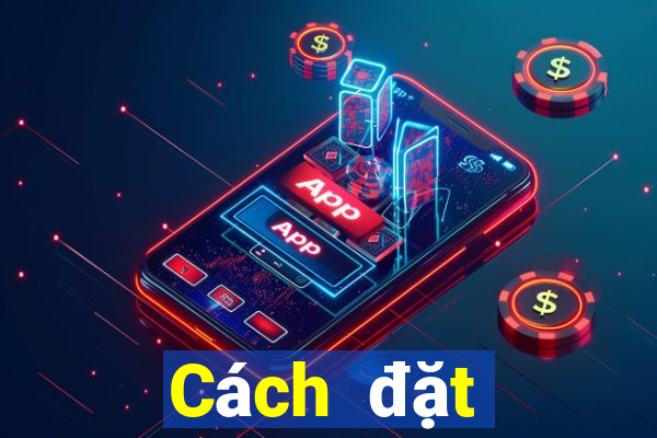 Cách đặt cược XSVL thứ Ba