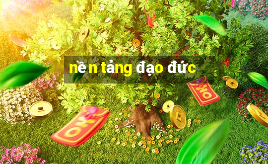 nền tảng đạo đức