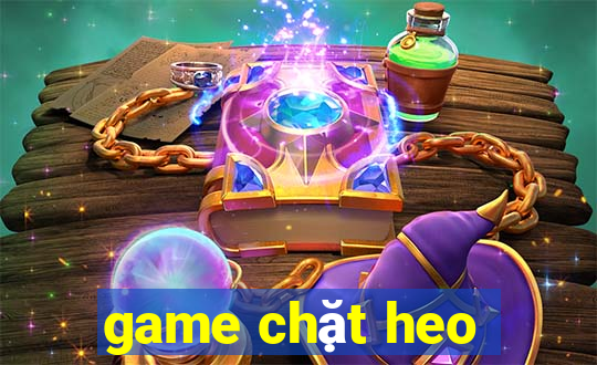 game chặt heo