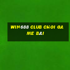 Win688 Club Choi Game Bài