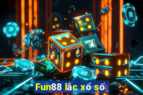 Fun88 lắc xổ số