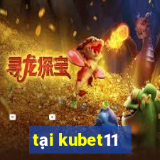 tại kubet11