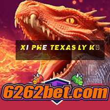 Xì phé Texas ly kỳ