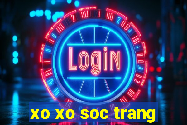 xo xo soc trang