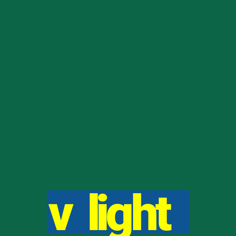 v light