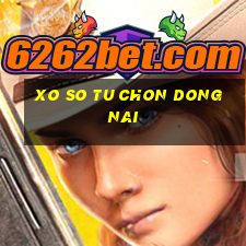 xo so tu chon dong nai