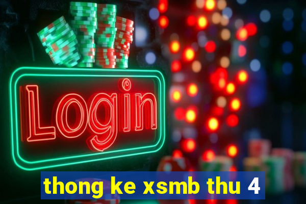 thong ke xsmb thu 4