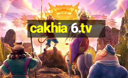 cakhia 6.tv