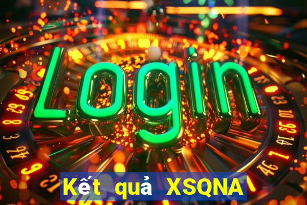 Kết quả XSQNA Thứ 6