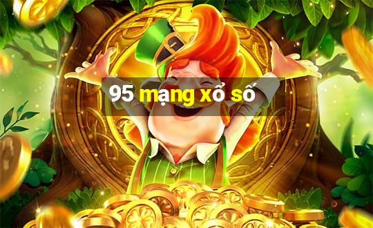 95 mạng xổ số