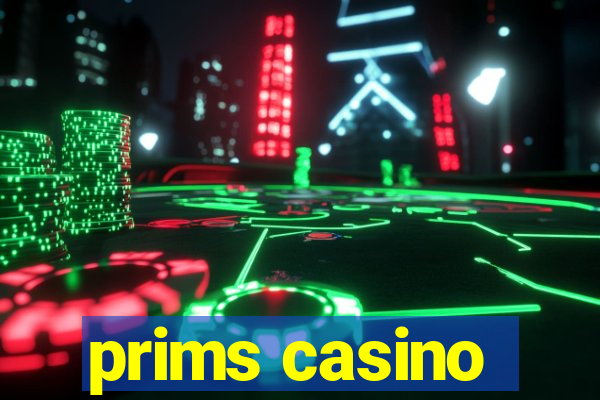 prims casino