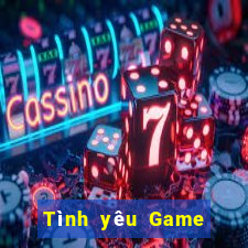 Tình yêu Game bài mới nhất