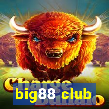 big88 club