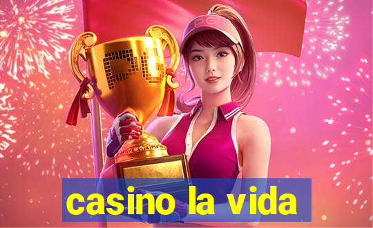 casino la vida