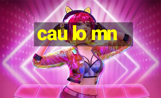 cau lo mn