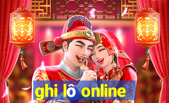 ghi lô online