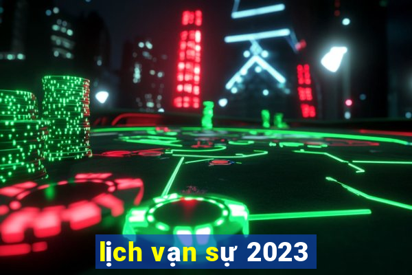 lịch vạn sự 2023