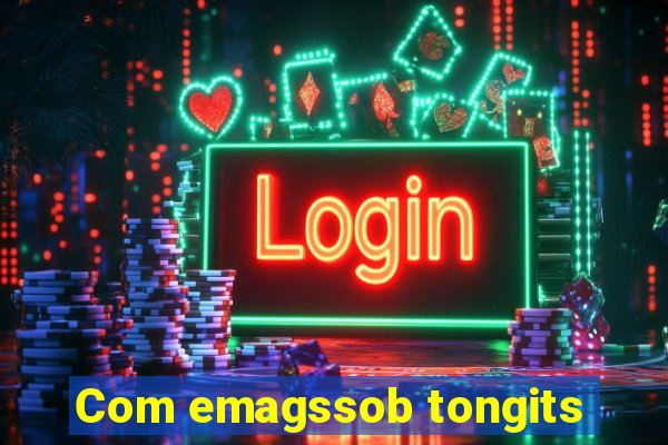 Com emagssob tongits