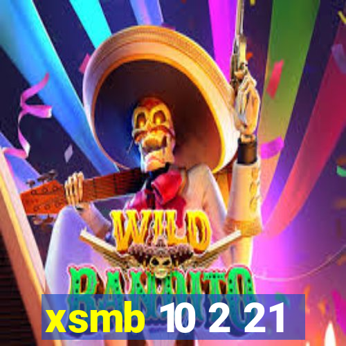 xsmb 10 2 21