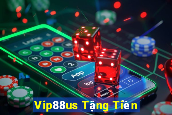 Vip88us Tặng Tiền