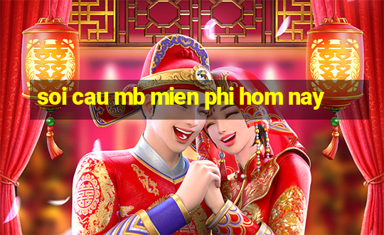 soi cau mb mien phi hom nay