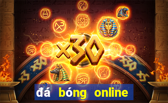 đá bóng online trên web