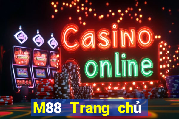 M88 Trang chủ Giải trí hàng đầu