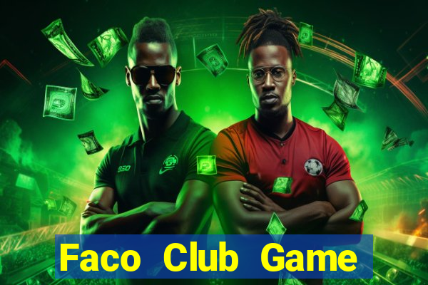 Faco Club Game Bài Quay Hũ