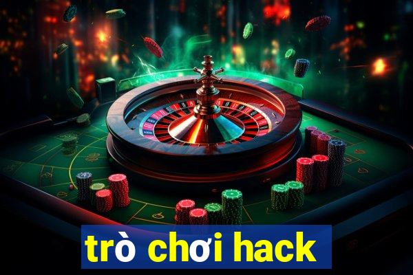 trò chơi hack