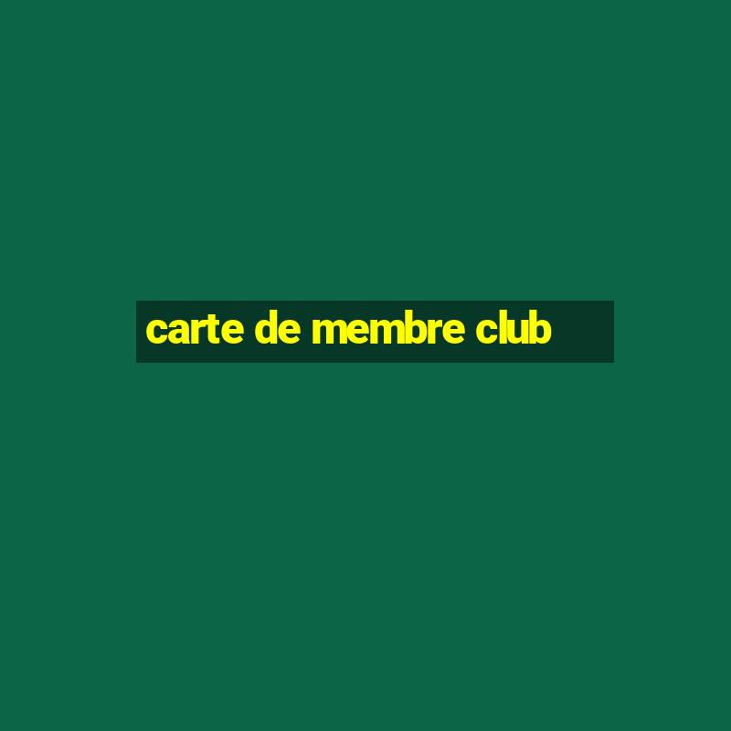 carte de membre club