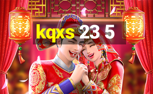 kqxs 23 5