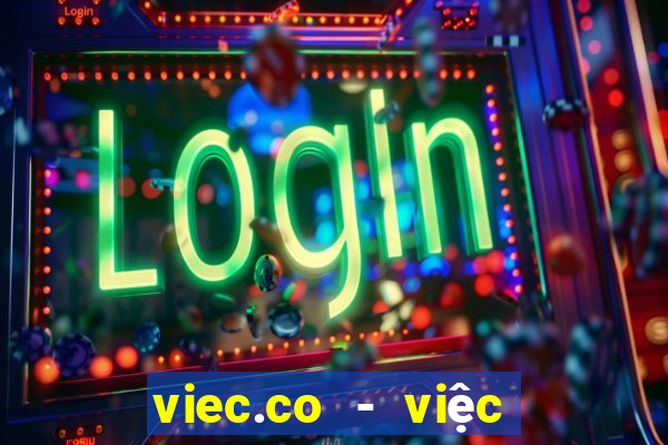 viec.co - việc làm linh hoạt